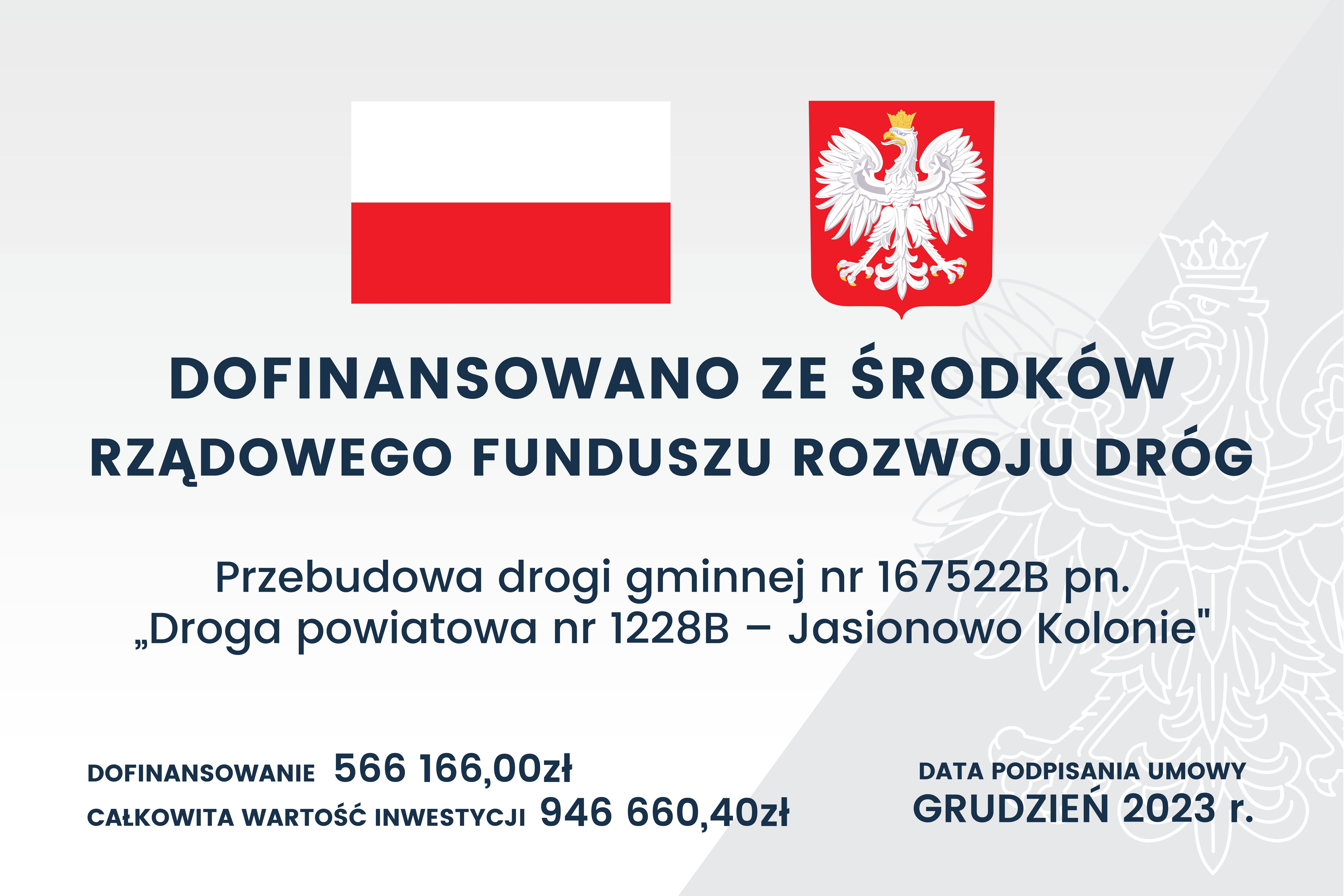 Przebudowa drogi gminnej nr 167522B „Droga powiatowa nr 1228B – Jasionowo Kolonie"

Nazwa proje...